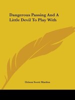 Dangerous Passing And A Little Devil To Play With