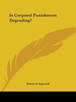 Is Corporal Punishment Degrading?