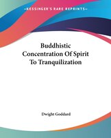 Buddhistic Concentration Of Spirit To Tranquilization