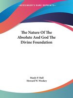 The Nature Of The Absolute And God The Divine Foundation