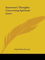 Emerson's Thoughts Concerning Spiritual Laws