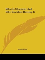 What Is Character And Why You Must Develop It