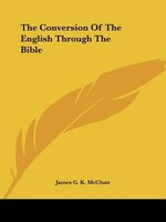 The Conversion Of The English Through The Bible