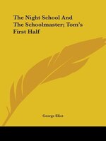 The Night School And The Schoolmaster; Tom's First Half