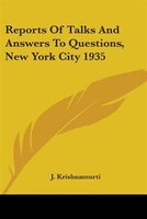 Reports Of Talks And Answers To Questions, New York City 1935
