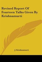 Revised Report Of Fourteen Talks Given By Krishnamurti