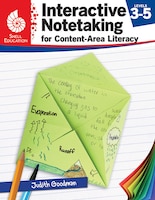 Interactive Notetaking For Con Tent-area Literacy, Levels 3-5