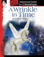 Great Works: Instructional Guides For Literature - A Wrinkle In Time (newbery)