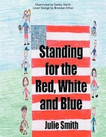 Standing For The Red, White And Blue