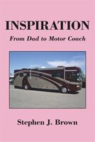 Inspiration: From Dad To Motor Coach