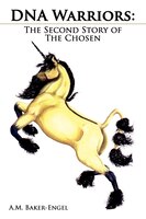 DNA Warriors: The Second Story of The Chosen