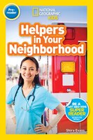National Geographic Readers: Helpers In Your Neighborhood (pre-reader)
