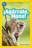 National Geographic Readers: !agárrate, Mono! (pre-reader)