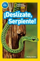 National Geographic Readers: !deslízate, Serpiente! (pre-reader)