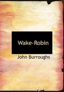 Wake-Robin (Large Print Edition)