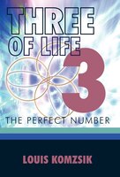 Three of Life: The Perfect Number