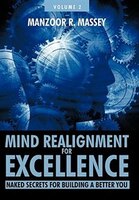Mind Realignment For Excellence Vol. 2: Naked Secrets For Building A Better You
