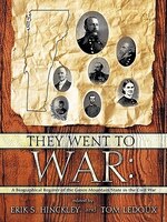 They Went To War: A Biographical Register Of The Green Mountain State In The Civil War