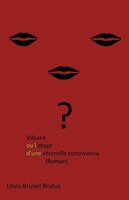 Vilparis Ou L'otage D'une Éternelle Controverse: (roman)