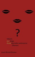 Vilparis Ou L'otage D'une Éternelle Controverse: (roman)