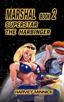 Marshal Book 2: Superstar The Harbinger