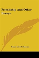 Friendship And Other Essays