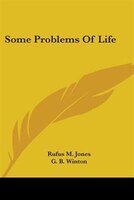 Some Problems Of Life