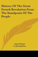 History Of The Great French Revolution From The Standpoint Of The People