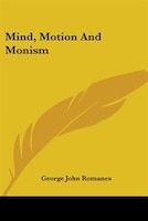 Mind, Motion And Monism