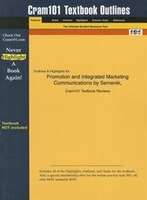 Studyguide For Promotion And Integrated Marketing Communications By Semenik, Isbn 9780324062533
