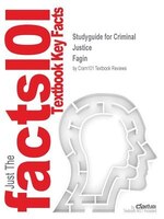 Studyguide For Criminal Justice By Fagin, Isbn 9780321049506