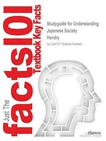 Studyguide For Understanding Japanese Society By Hendry, Isbn 9780415263832