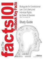 Studyguide For Constitutional Law: Civil Liberty And Individual Rights By Cohen & Danelski, Isbn 9781587780752