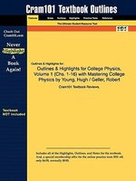 Outlines & Highlights For College Physics, Volume 1 By Hugh D. Young