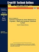 Outlines & Highlights For Vector Mechanics For Engineers: Statics And Dynamics, Combined By Beer
