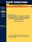 Outlines & Highlights For Travels Of A T-shirt In The Global Economy: An Economist Examines The Markets, Power, And Politics Of Wo