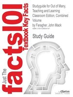 Studyguide For Out Of Many, Teaching And Learning Classroom Edition, Combined Volume By John Mack Faragher, Isbn 9780136015659