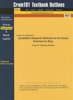 Studyguide For Qualitative Research Methods For The Social Sciences By Berg, Isbn 9780205482634