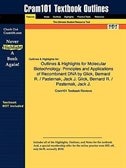 Outlines & Highlights For Molecular Biotechnology: Principles And Applications Of Recombinant Dna By Bernard R. Glick