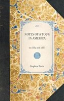 Notes Of A Tour In America: In 1832 And 1833