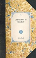 Gleanings By The Way
