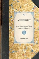 Second Visit (vol 1): To The United States Of North America (volume 1)