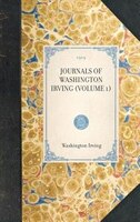 Journals Of Washington Irving (volume 1): (volume 1)