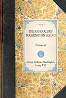 Journals Of Washington Irving (vol 1): (volume 1)