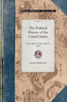 The Political History Of The United Stat: From April 15, 1865 To July 15, 1870