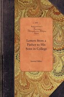 Letters From A Father To Sons In College