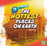The Hottest Places on Earth
