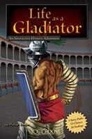 Life as a Gladiator: An Interactive History Adventure