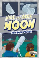 Hide and Seek Moon: The Moon Phases