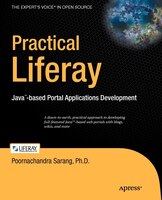 Practical Liferay: Java-based Portal Applications Development